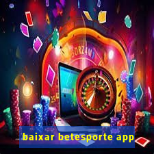 baixar betesporte app